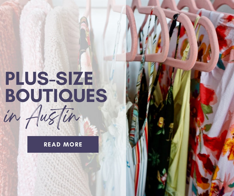 Plus Size Boutiques in and around Austin
